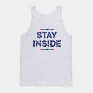 Stay Inside social distancing quote Tank Top